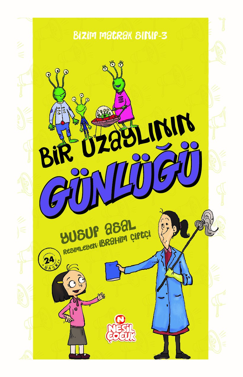 Bir Uzaylının Günlüğü; Bizim Matrak Sınıf Serisi 3