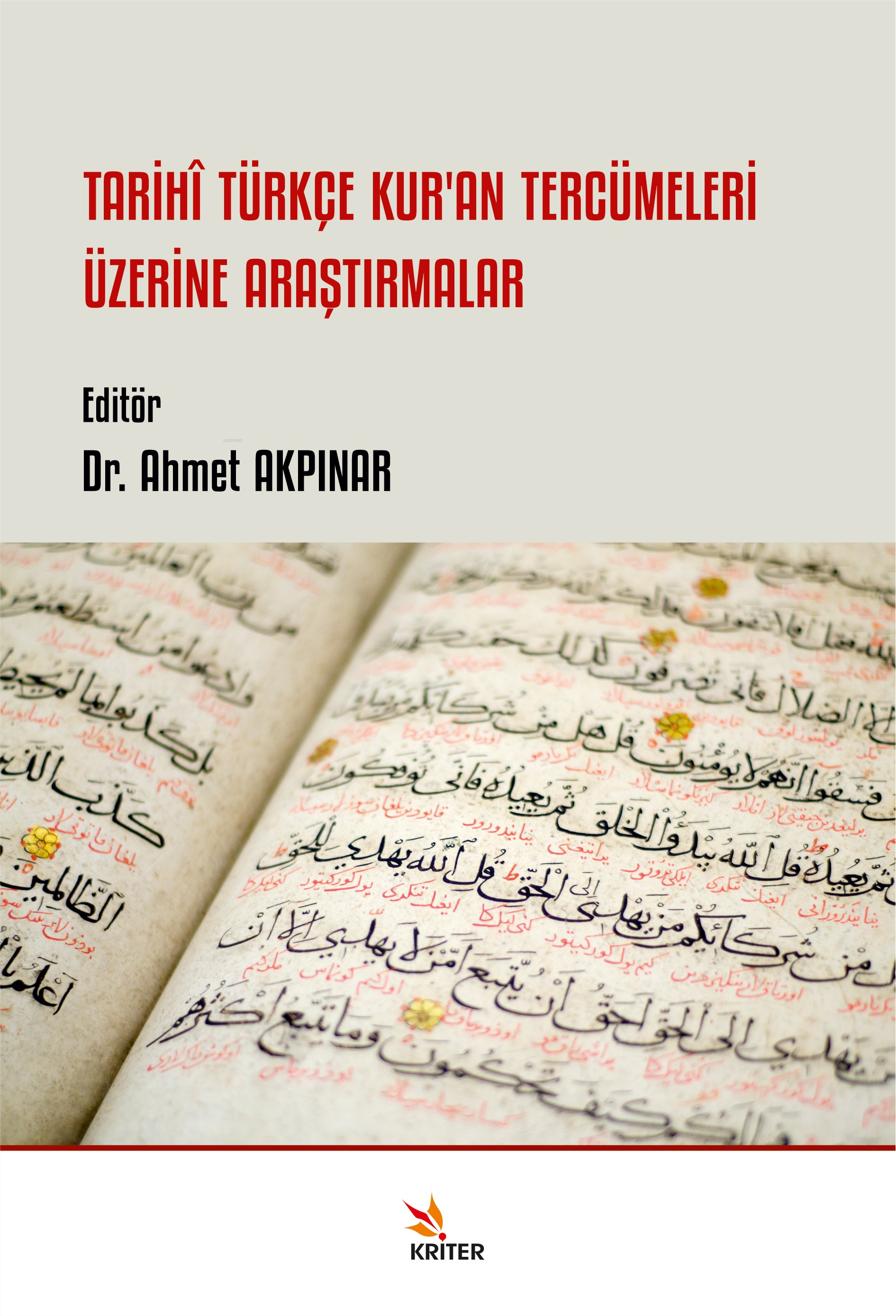 Tarihî Türkçe Kur’an Tercümeleri Üzerine Araştırmalar