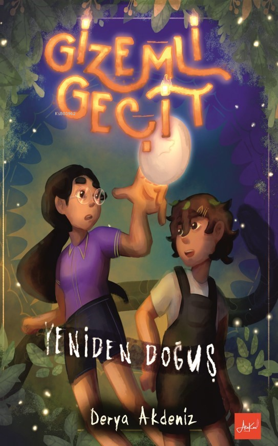  Gizemli Geçit Yeniden Doğuş | Gizemli Geçit Yeniden Doğuş | Derya Akdeniz | Ünal Kar | Atakar Yayıncılık | 9786259837994 