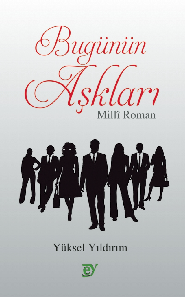 Bugünün Aşkları  - Milli Roman