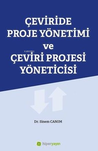 Çeviride Proje Yönetimi ve Çeviri Projesi Yöneticisi