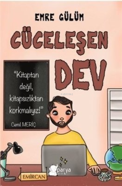  Cüceleşen Dev | Cüceleşen Dev | Emre Gülüm | Ahmet Tenker | Büşra Bağcı | Parya Kitap | 9786057056665 