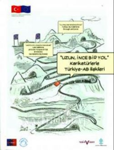 “Uzun İnce Bir Yol ” Karikatürlerle Türkiye – AB ilişkileri
