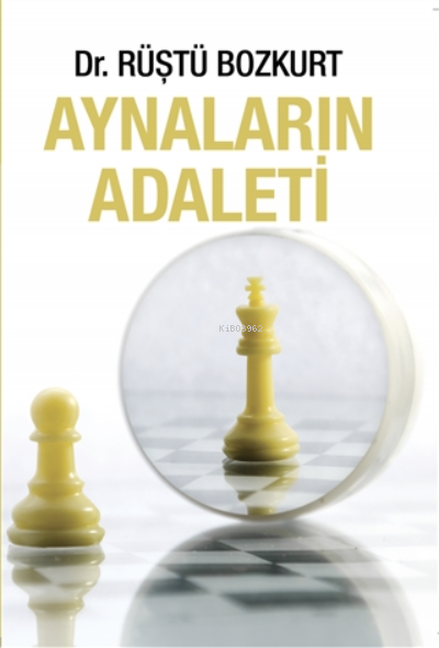  Aynaların Adaleti | Aynaların Adaleti | Rüştü Bozkurt | Kerasus Yayınları | 9786050649123 