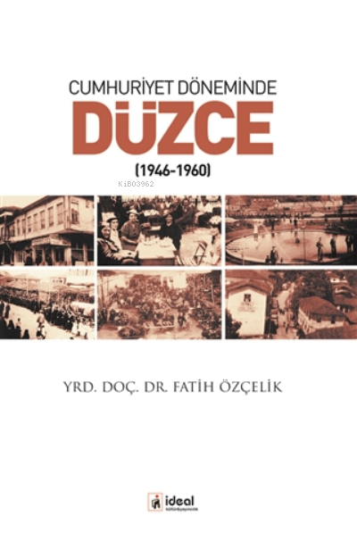 Cumhuriyet Döneminde Düzce ;1946 - 1960