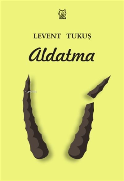  Aldatma | Levent Tukuş | Luna Yayınları | 9786257418157 | 