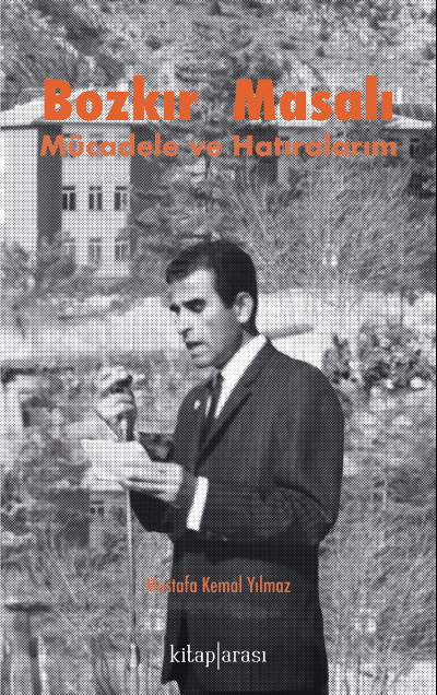 Bozkır Masalı (Mücadele ve Hatıralarım)