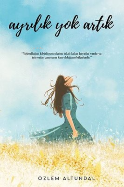  Ayrılık Yok Artık | Ayrılık Yok Artık | Özlem Altundal | Ritim Sanat Yayınları | 9786257515849 