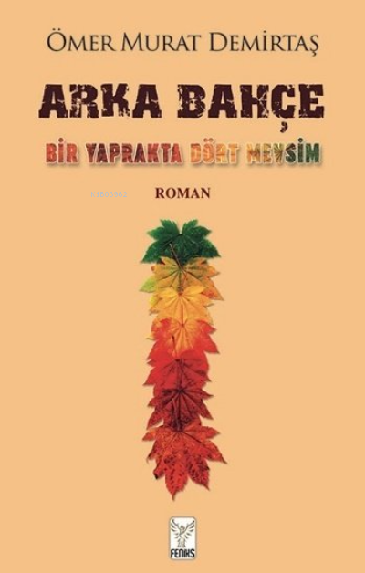 Arka Bahçe - Bir Yaprakta Dört Mevsim