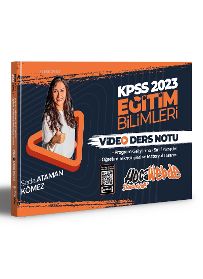  2023 KPSS Eğitim Bilimleri Program GeliştirmeSınıf Yönetimi Öğretim Teknolojileri ve Materyal Tasarımı Video Ders Notları | 2023 KPSS Eğitim Bilimleri Program GeliştirmeSınıf Yönetimi Öğretim Teknolojileri ve Materyal Tasarımı Video Ders Notları | Seda Ataman Kömez | HocaWebde | 9786057198976 