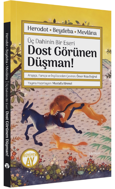 Üç Dahinin Bir Eseri Dost Görünen Düşman!;Herodot • Bedaba • Mevlâna