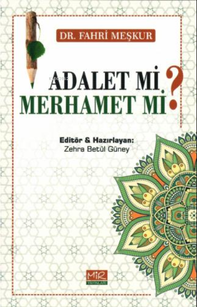  Adalet Mi Merhamet Miİnançsızlık Üzerine Sohbet | Adalet Mi Merhamet Miİnançsızlık Üzerine Sohbet | Kolektif | Mir Yayınları | 9786057378422 