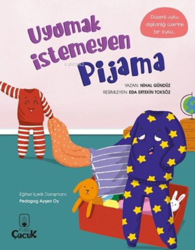  Uyumak İstemeyen Pijama | Nihal Gündüz | Eda Ertekin Toksöz | Floki Çocuk | 9786257218382 | 