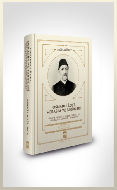 Osmanlı Âdet, Merasim ve Tabirleri