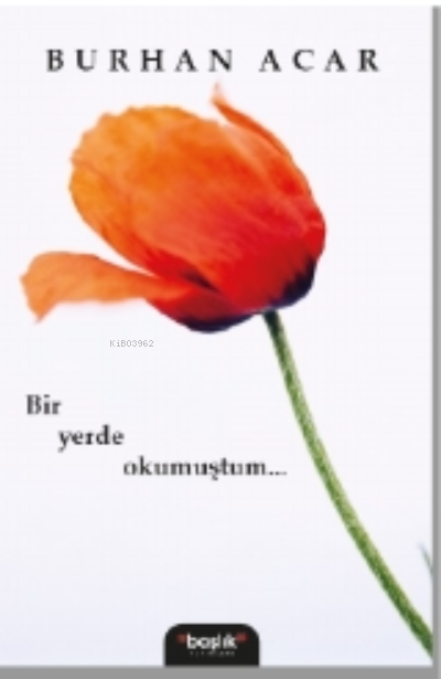  Bir Yerde Okumuştum… | Burhan Acar | Başlık Yayın Grubu | 9786256988415 | 