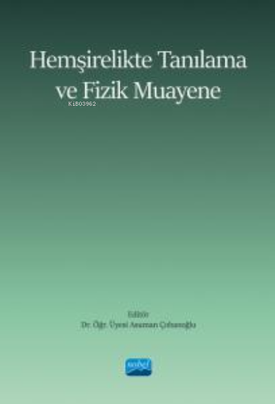 Hemşirelikte Tanılama ve Fizik Muayene
