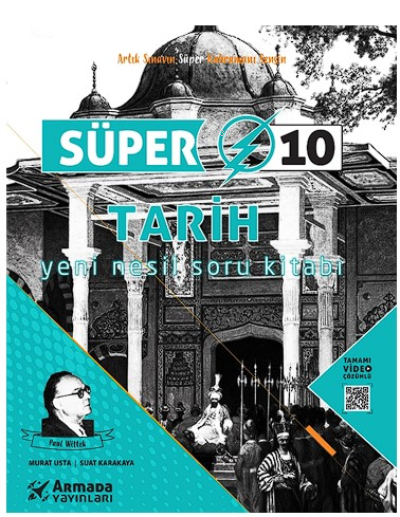  Süper 10 Sınıf Tarih Yeni Nesil Soru Kitabı | Süper 10 Sınıf Tarih Yeni Nesil Soru Kitabı | Murat Usta | Suat Karakaya | Armada Yayınları | 9786258266252 