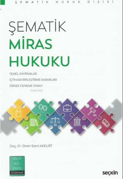  Şematik Miras Hukuku | Sinan Sami Akkurt | Seçkin Yayıncılık | 9789750279355 | 