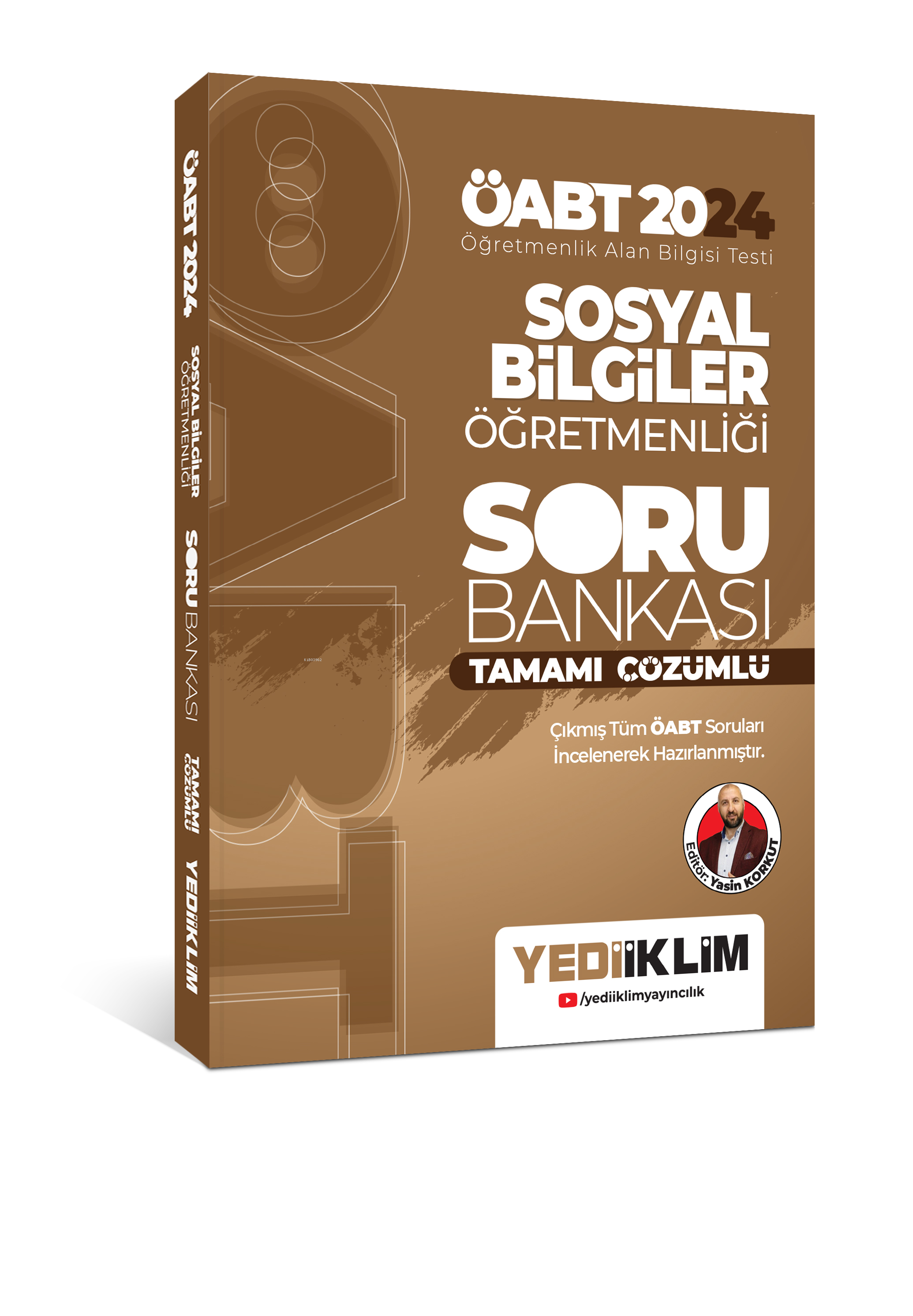  Yediiklim Yayınları 2024 ÖABT Sosyal Bilgiler Öğretmenliği Tamamı Çözümlü Soru Bankası | Yasin Korkut | Yediiklim Yayıncılık | 9786254315268 | 