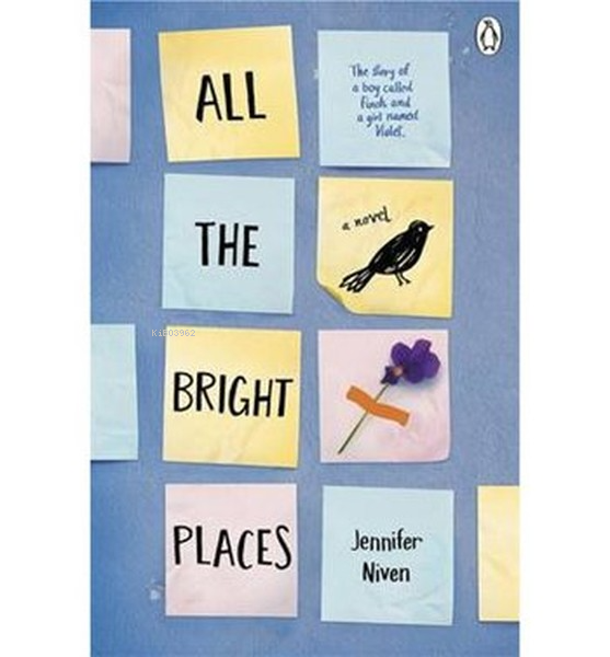  All the Bright Places | All the Bright Places | Jennifer Niven | Penguin Books | 9780141357034 