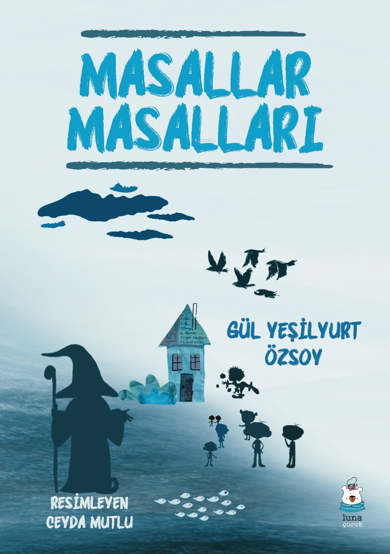  Masallar Masalları | Gül Yeşilyurt Özsoy | Ceyda Mutlu | Luna Yayınları | 9786256574786 | 
