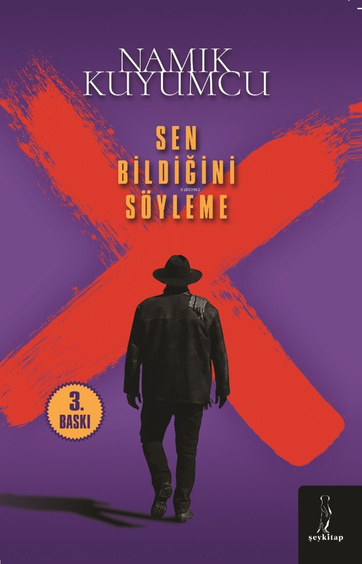  Sen Bildiğini Söyleme | Sen Bildiğini Söyleme | Namık Kuyumcu | Şey Kitap | 9786057147455 