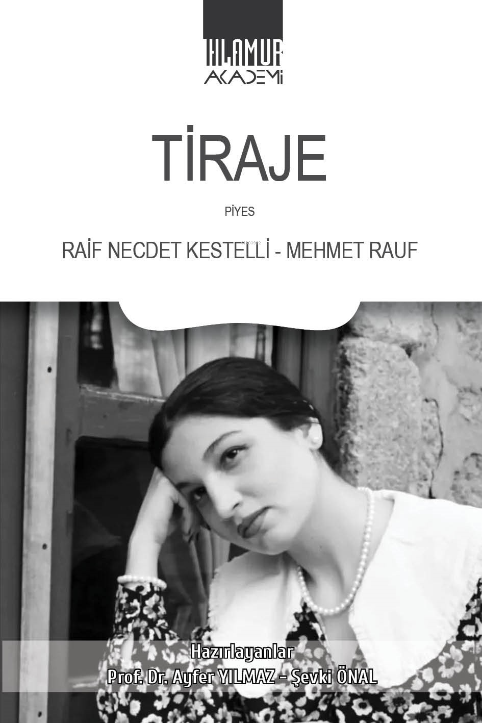  Tiraje | Raif Necdet Kestelli | Mehmet Rauf | Şevki Önal | Ayfer Yılmaz | Ihlamur Akademi | 9786256633117 | 