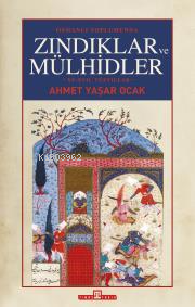 Osmanlı Toplumunda Zındıklar Ve Mülhidler (Ciltli)