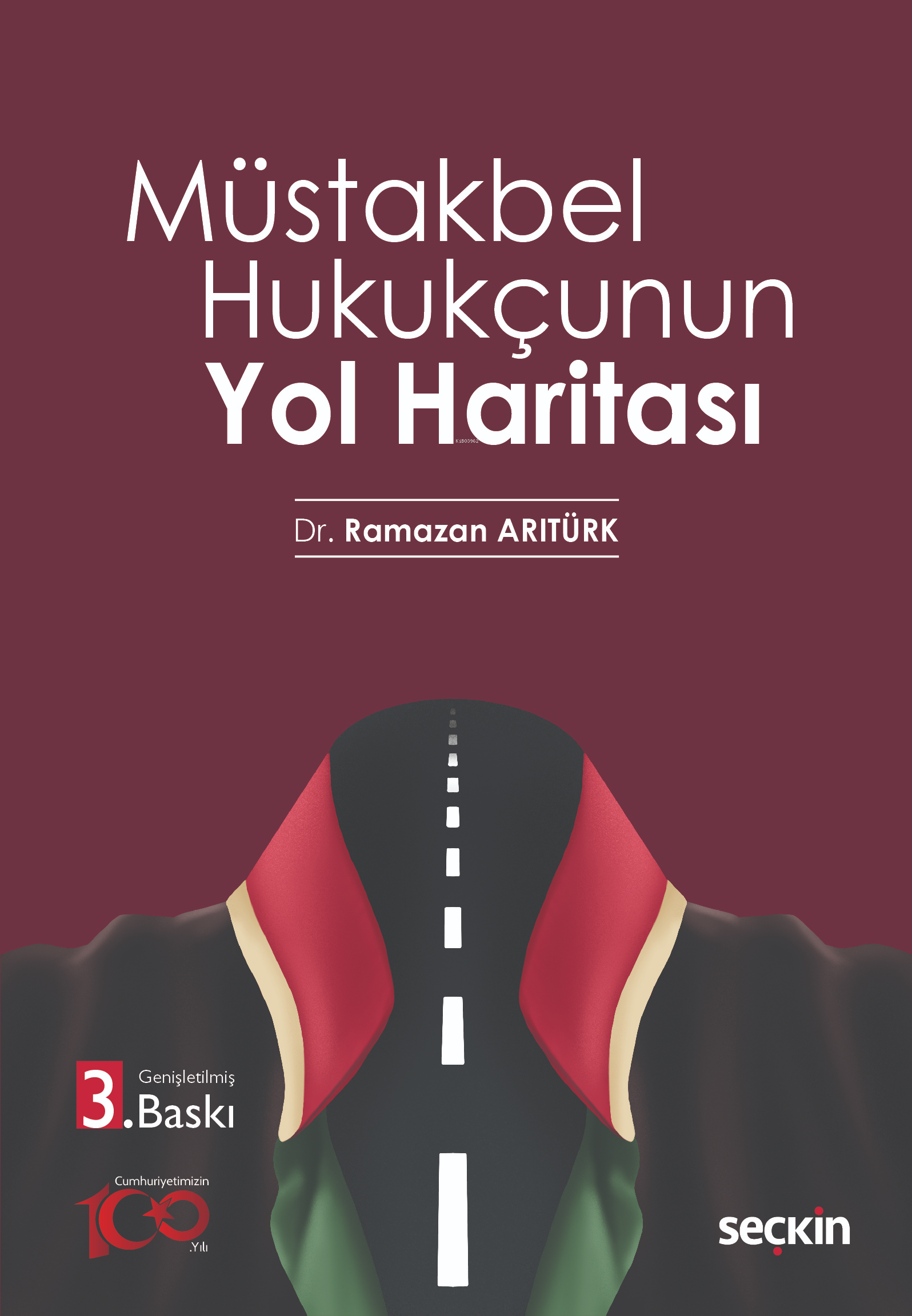  Müstakbel Hukukçunun Yol Haritası | Müstakbel Hukukçunun Yol Haritası | Ramazan Arıtürk | Seçkin Yayıncılık | 9789750291838 