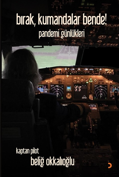 Bırak, Kumandalar Bende! ;Pandemi Günlükleri
