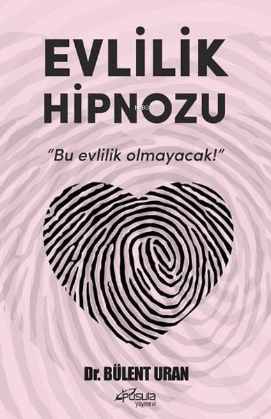 Evlilik Hipnozu;"Bu Evlilik Olmayacak!"