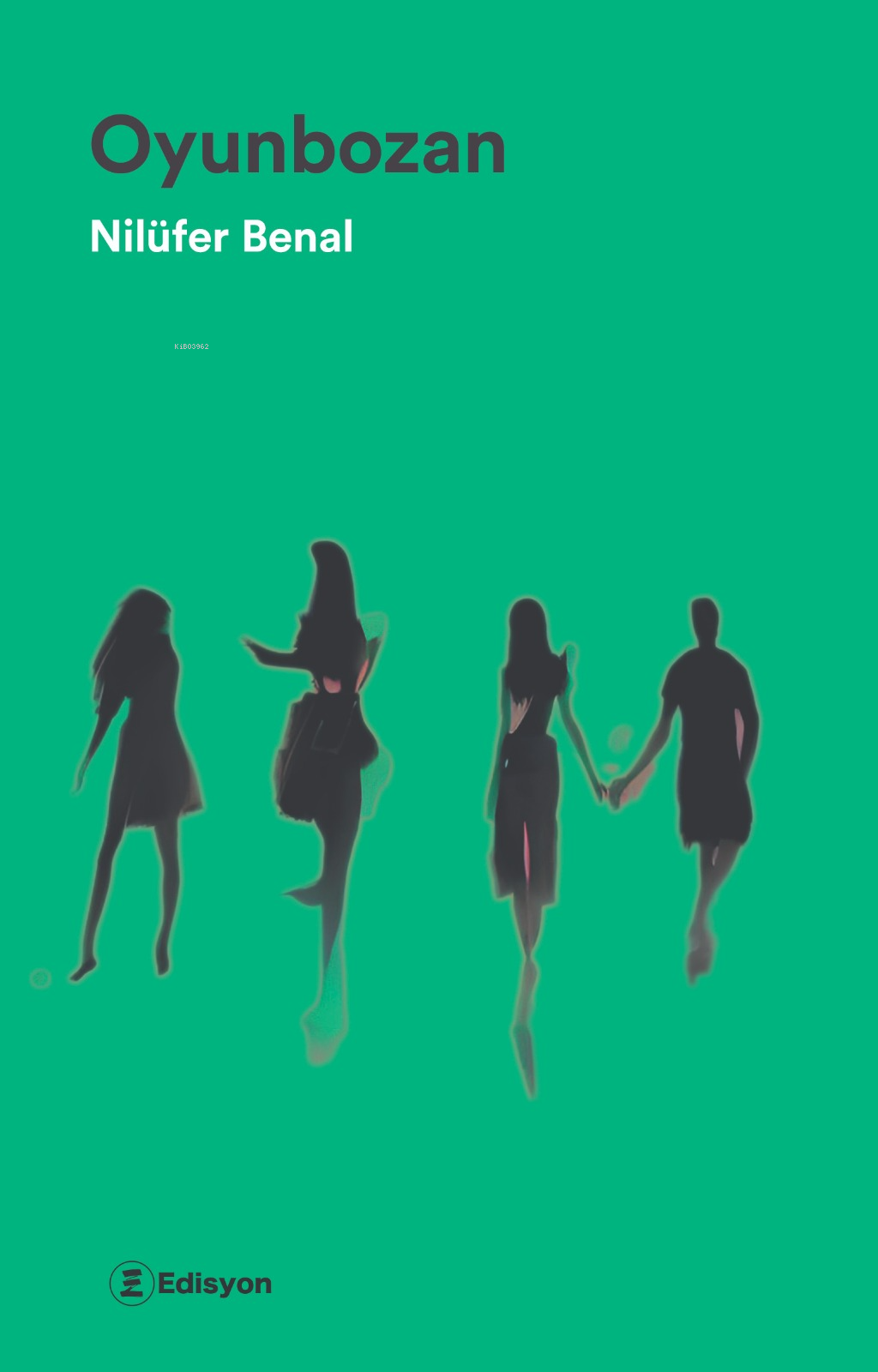  Oyunbozan | Oyunbozan | Nilüfer Benal | Edisyon Kitap | 9786259462714 