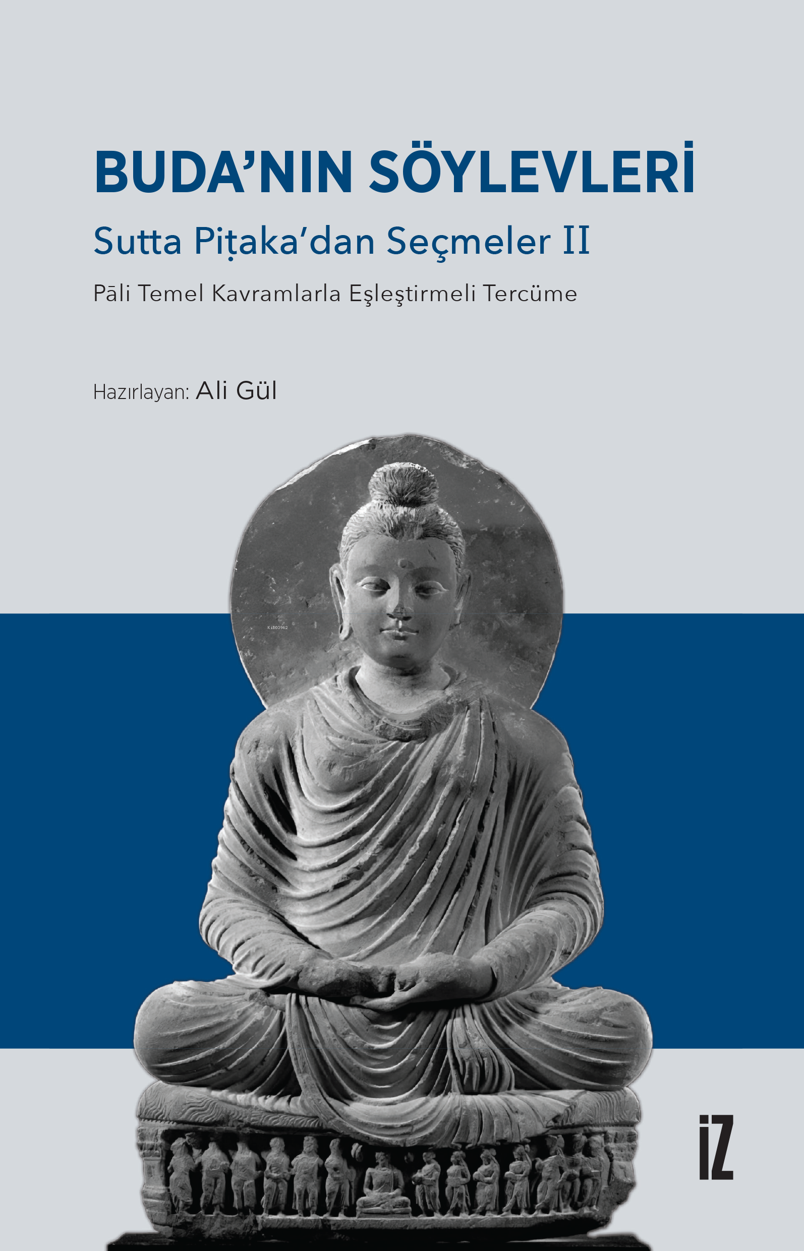 Buda’nın Söylevleri;Sutta Piṭaka’dan Seçmeler II