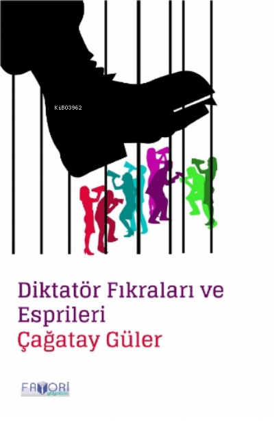  Diktatör Fıkraları ve Esprileri | Diktatör Fıkraları ve Esprileri | Çağatay Güler | Fatma Türksoy | Şafak Güven | Favori Yayınları | 9786257420143 