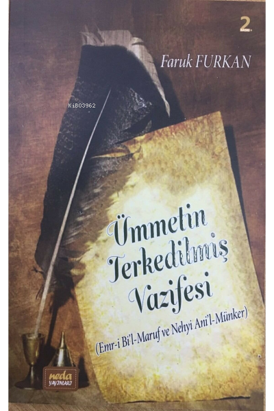  Ümmetin Terkedilmiş Vazifesi (Emri Bil Maruf ve Nehyi Anil minker) | Ümmetin Terkedilmiş Vazifesi (Emri Bil Maruf ve Nehyi Anil minker) | Faruk Furkan | Neda Yayınları | 2770000039871 