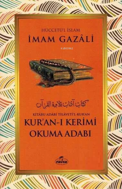 Kuran-i Kerimi Okuma Adabi - Kitabu Adabi Tilaveti’l Kuran