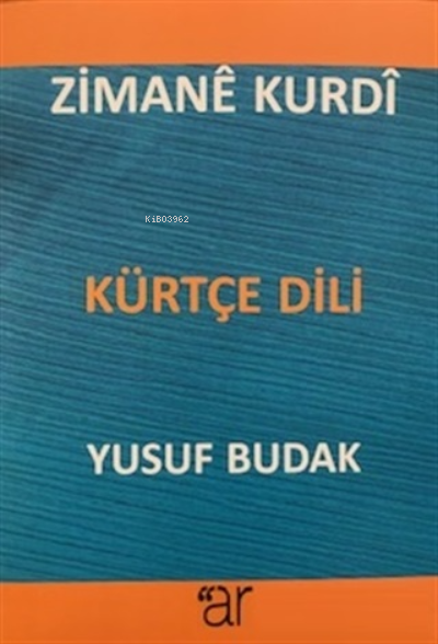  Zimane Kurdi Kürtçe Dili | Zimane Kurdi Kürtçe Dili | Yusuf Budak | Ar Yayınları | 9786257971065 