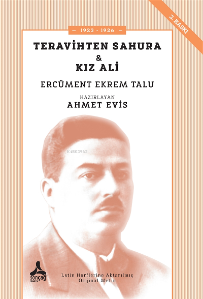  Teravihten Sahura Kız Ali 1923 1926 | Teravihten Sahura Kız Ali 1923 1926 | Ercüment Ekrem Talu | Ahmet Evis | Sonçağ Yayınları | 9786257333009 