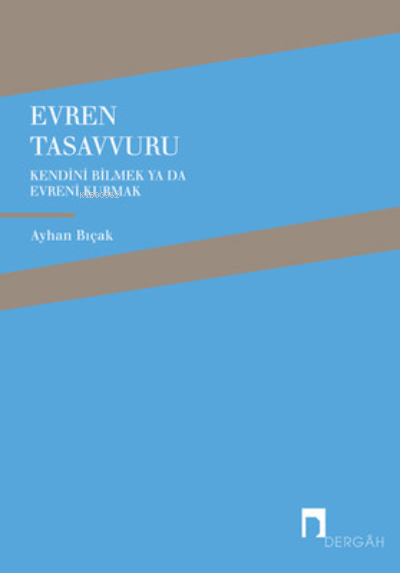 Evren Tasavvuru ;Kendini Bilmek ya da Evreni  Kurmak