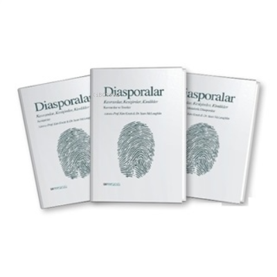 Diasporalar - Kavramlar Kesişimler Kimlikler (3 Kitap Takım);Kesişimler - Kavramlar ve Teoriler - Empirik ve Metaforik Diasporalar
