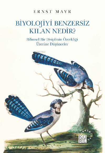 Biyolojiyi Benzersiz Kılan Nedir?;Bilimsel Bir Disiplinin Özerkliği Üzerine Düşünceler