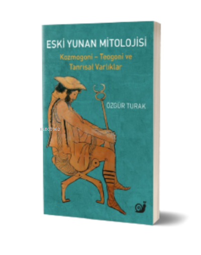 Eski Yunan Mitolojisi ;(Kozmogoni - Teogoni ve Tanrısal Varklıklar)