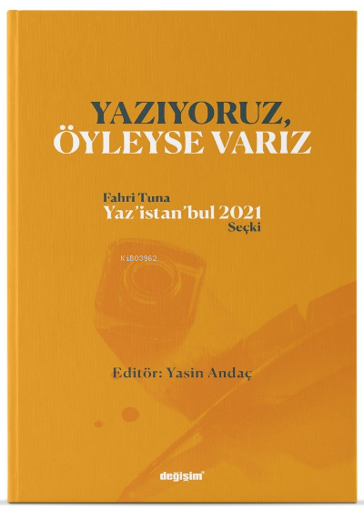  Yazıyoruz Öyleyse Varız | Yazıyoruz Öyleyse Varız | Fahri Tuna | Değişim Yayınları | 9786052083819 
