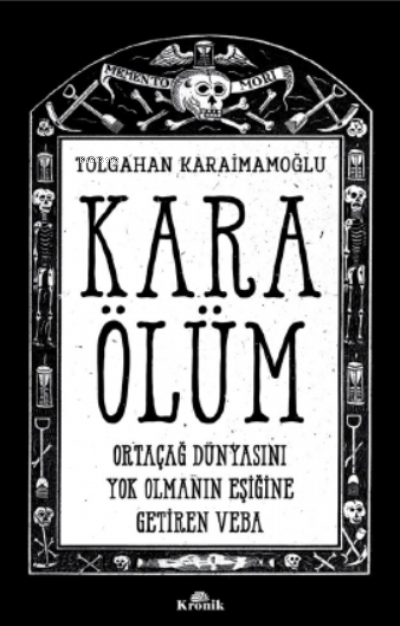 Kara Ölüm ;Ortaçağ Dünyasını Yok Olmanın Eşiğine Getiren Veba