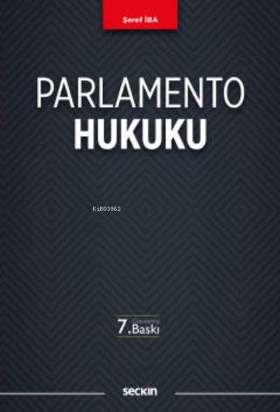  Parlamento Hukuku | Şeref İba | Seçkin Yayıncılık | 9789750262616 | 