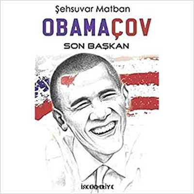 Obamaçov: Son Başkan