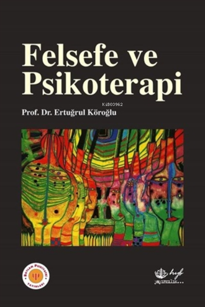  Felsefe ve Psikoterapi | Ertuğrul Köroğlu | Hyb Yayıncılık | 9789753002271 | 