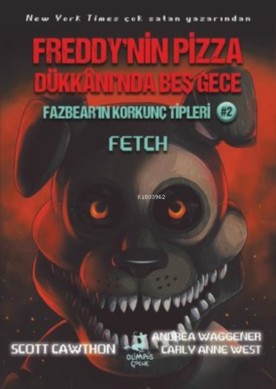 Fazbear'ın Korkunç Tipleri 2 - Fetch - Freddy'nin Pizza Dükkanı'nda Beş Gece