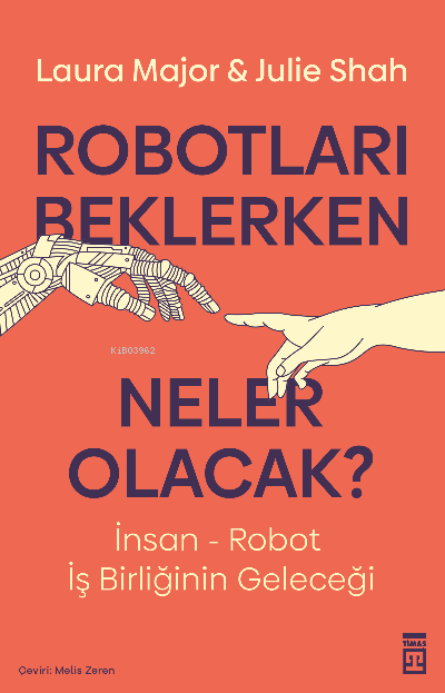 Robotları Beklerken Neler Olacak?