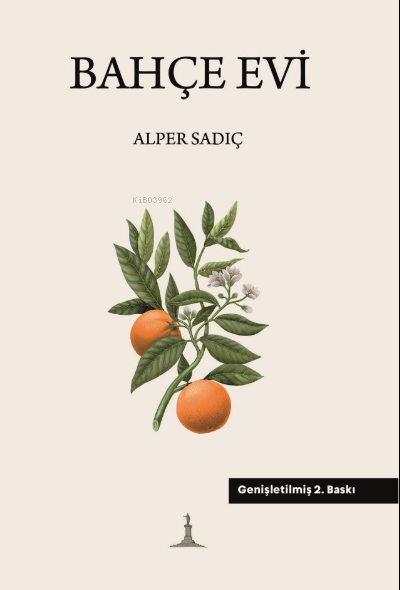  Bahçe Evi | Alper Sadıç | Odessa Yayınevi | 9786057119643 | 